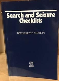 Search and Seizure Checklists - DECEMBER 2017 Edition - Thomson Reuters