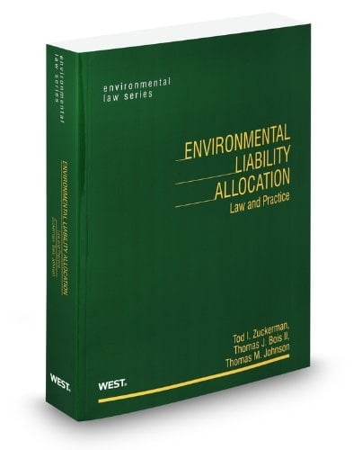 Environmental Liability Allocation: Law and Practice, 2012 ed. (Environmental Law Series)
