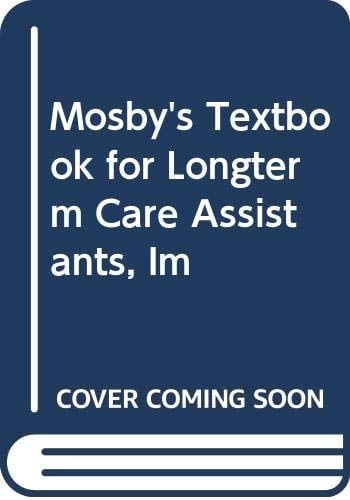 Mosby's Textbook for Long Term Care Assistants