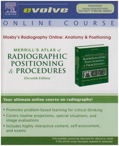 Mosby's Radiography Online: Anatomy and Positioning for Merrill's Atlas of Radiographic Positioning and Procedures (User Guide and Access Code)