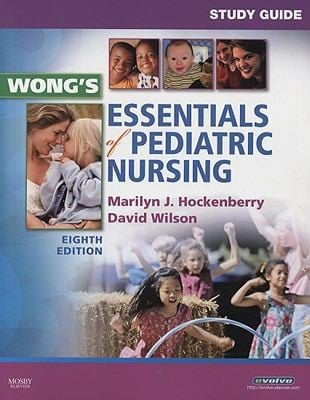 Study Guide for Wongs Essentials of Pediatric Nursing