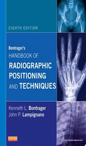 Bontrager's Handbook of Radiographic Positioning and Techniques
