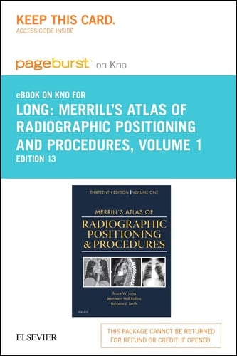 Merrill's Atlas of Radiographic Positioning and Procedures - Elsevier eBook on Intel Education Study (Retail Access Card): Volume 1