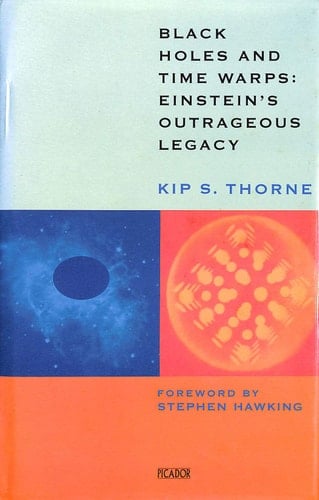 Black Holes and Time Warps Einstein's Outrageous Legacy