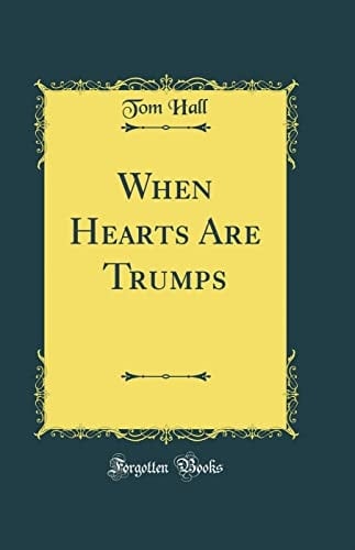 When Hearts Are Trumps (Classic Reprint)