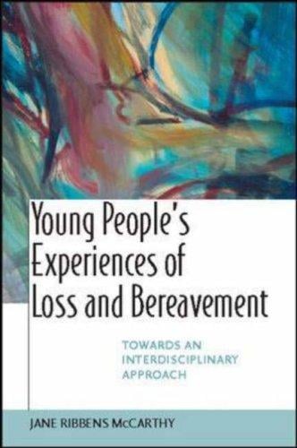 Young people's experiences of loss and bereavement: towards an interdisciplinary approach