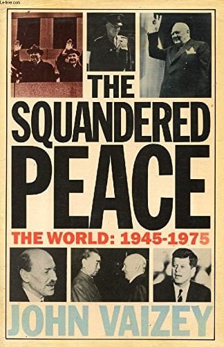 The squandered peace: The world, 1945-1975