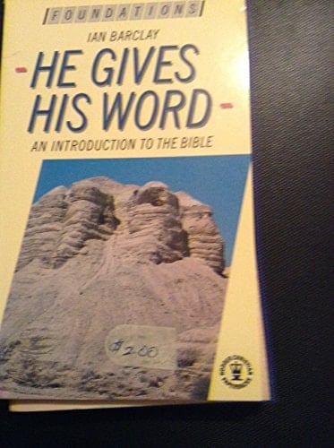 He Gives His Word A Look at the Bible