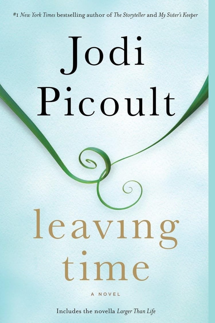 Leaving Time (with bonus novella Larger Than Life) A Novel
