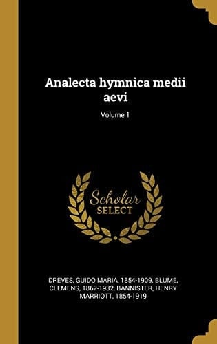 Analecta Hymnica Medii Aevi; Volume 1