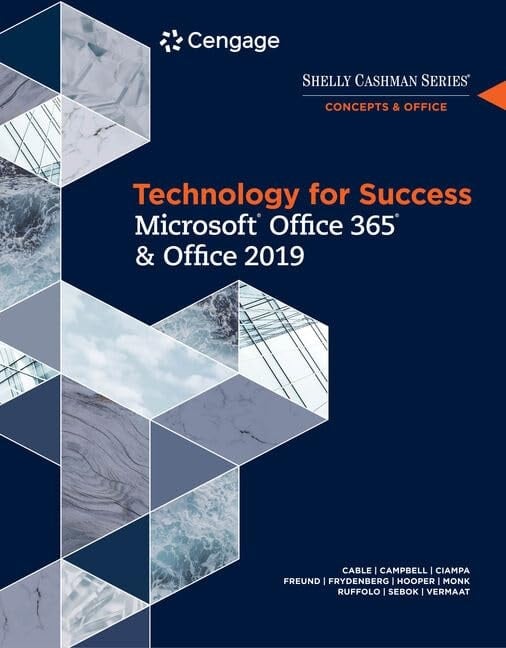 Technology for Success and Shelly Cashman Series Microsoft Office 365 & Office 2019
