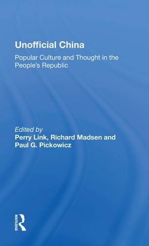 Unofficial China Popular Culture and Thought in the People's Republic