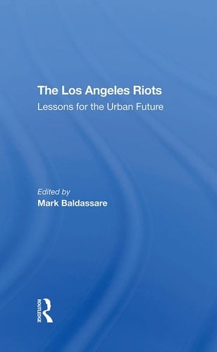 The Los Angeles Riots Lessons For The Urban Future