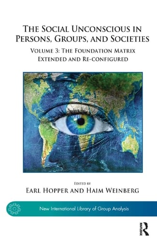The Social Unconscious in Persons, Groups and Societies
