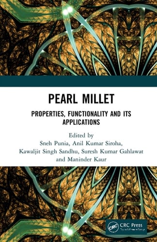 Pearl Millet Properties, Functionality and Its Applications
