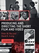 Producing and Directing the Short Film and Video
