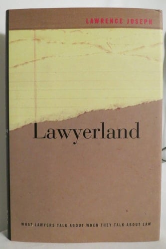 Lawyerland What Lawyers Talk about when They Talk about Law
