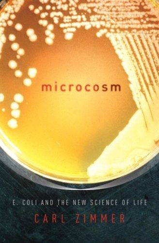 Microcosm: E. coli and the new science of life