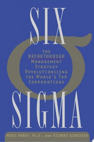 Six Sigma The Breakthrough Management Strategy Revolutionizing the World's Top Corporations