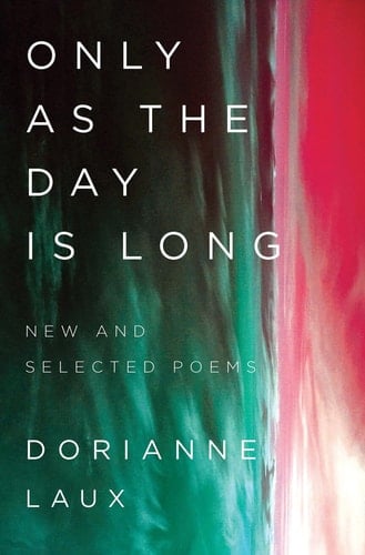 Only As the Day Is Long New and Selected Poems