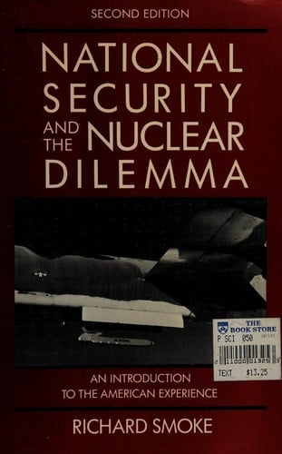 National Security and the Nuclear Dilemma: An Introduction to the American Experience