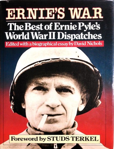 Ernie's War: The Best of Ernie Pyle's World War II Dispatches