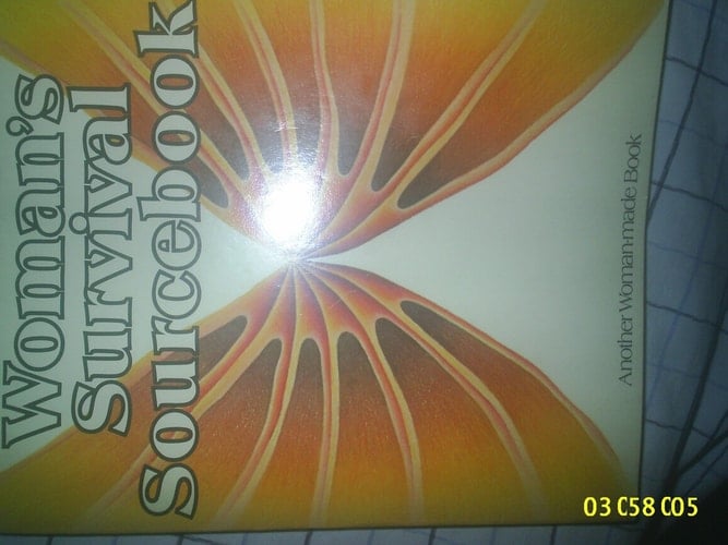 The New Woman's Survival Sourcebook