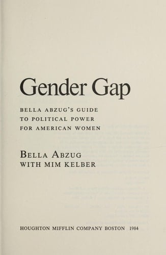 Gender Gap Bella Abzug's Guide to Political Power for American Women