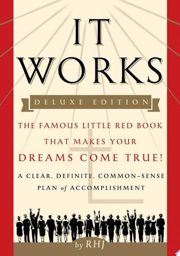 It Works DELUXE EDITION The Famous Little Red Book That Makes Your Dreams Come True!