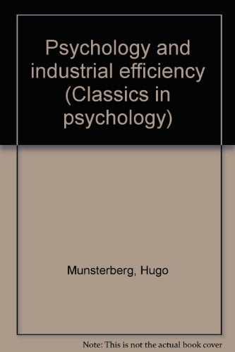 Psychology and industrial efficiency (Classics in psychology)