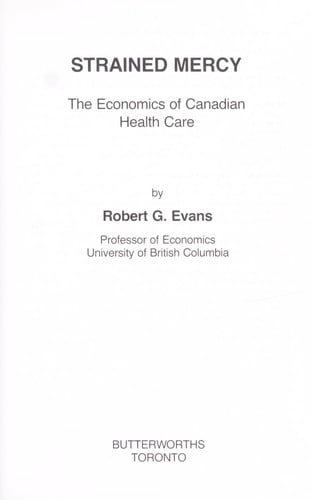 Strained Mercy Economics of Canadian Health Care