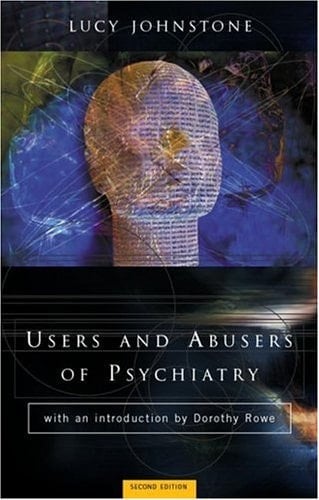 Users and Abusers of Psychiatry A Critical Look at Psychiatric Practice