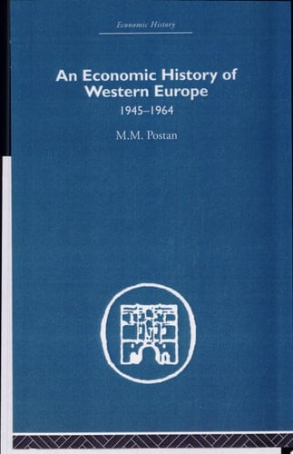 An Economic History of Western Europe, 1945-1964