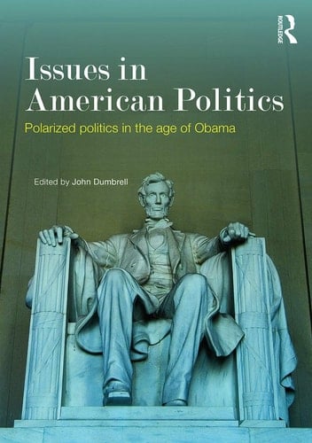 Issues in American Politics Polarized Politics in the Age of Obama