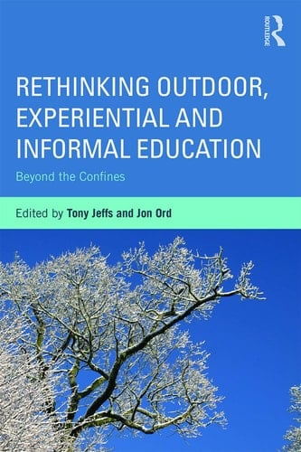 Rethinking Outdoor, Experiential and Informal Education Beyond the Confines