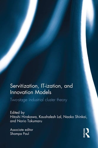 Servitization, IT-Ization and Innovation Models Two-Stage Industrial Cluster Theory