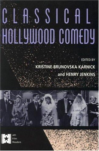 CLASSICAL HOLLYWOOD COMEDY CL (Afi Film Readers)