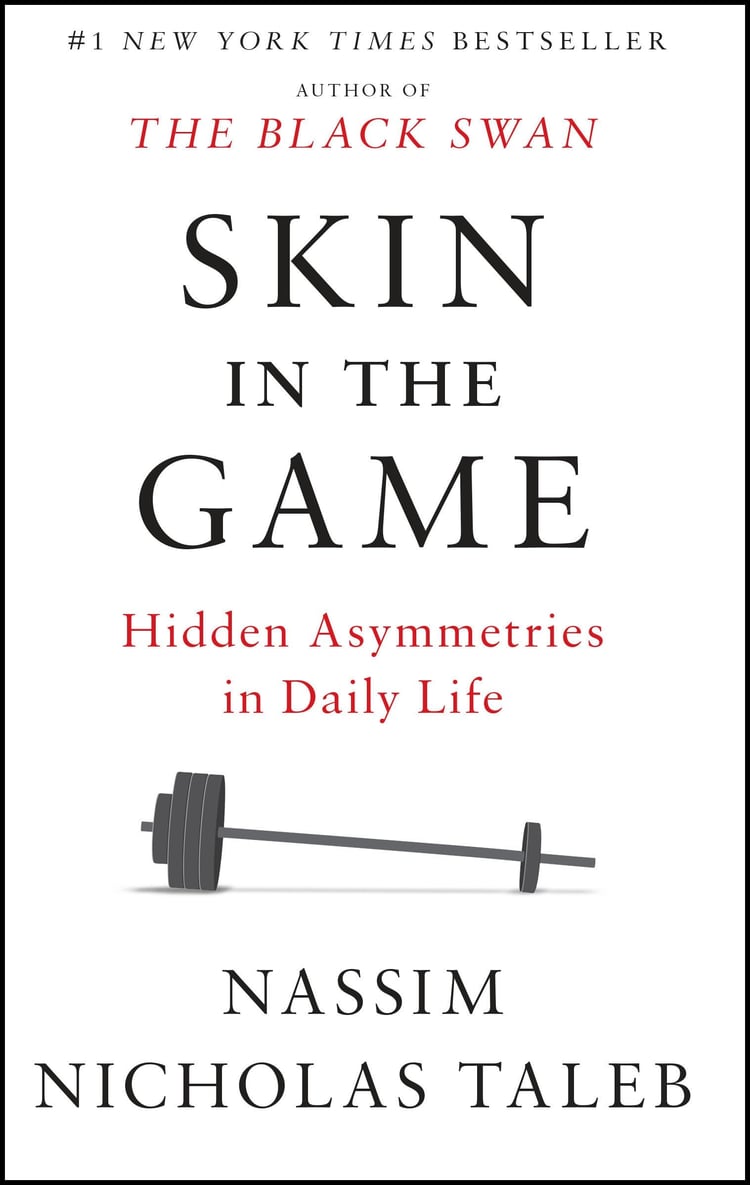 Skin in the Game Hidden Asymmetries in Daily Life
