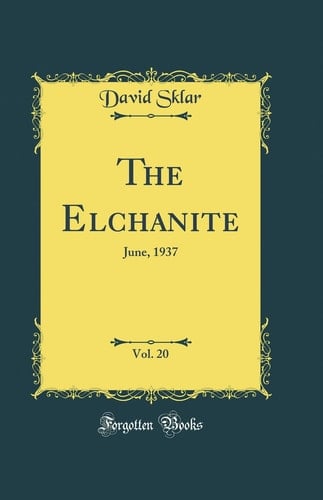 The Elchanite, Vol. 20 June, 1937 (Classic Reprint)