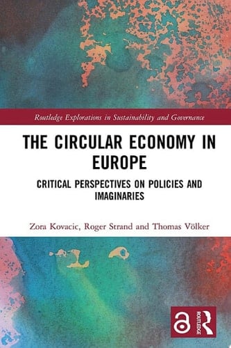 The Circular Economy in Europe Critical Perspectives on Policies and Imaginaries