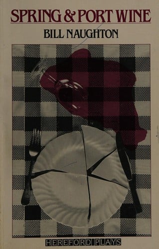 Spring and Port Wine (Hereford Plays)