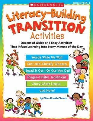 Literacybuilding Transition Activities Dozens Of Quick And Easy Activities That Infuse Learning Into Every Minute Of The Day