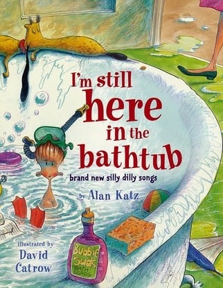 I'm Still Here in the Bathtub
