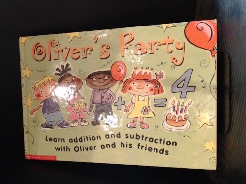 Oliver's Party Learn Addition and Subtraction with Oliver and His Friends