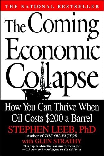 The Coming Economic Collapse How You Can Thrive When Oil Costs $200 a Barrel
