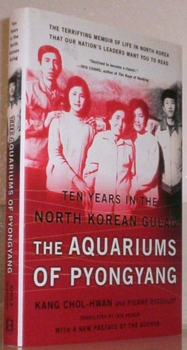 The Aquariums of Pyongyang Book Club Ed Ten Years in the North Korean Gulag