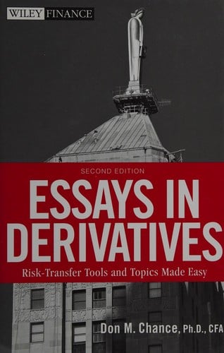 Essays in derivatives: risk-transfer tools and topics made easy