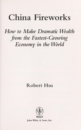 China Fireworks: How to Make Dramatic Wealth from the Fastest-Growing Economy in the World