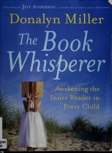 The Book Whisperer Awakening the Inner Reader in Every Child