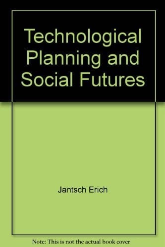 Technological Planning and Social Futures